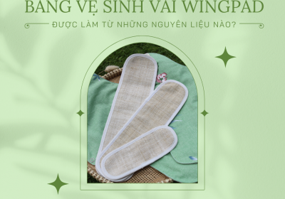BĂNG VỆ SINH VẢI WINGPAD ĐƯỢC LÀM TỪ NHỮNG CHẤT LIỆU NÀO?