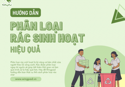 HƯỚNG DẪN PHÂN LOẠI RÁC SINH HOẠT HIỆU QUẢ