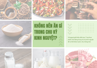 KHÔNG NÊN ĂN GÌ TRONG CHU KỲ KINH NGUYỆT?