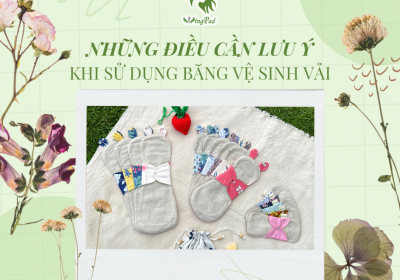 NHỮNG ĐIỀU CẦN LƯU Ý KHI SỬ DỤNG BĂNG VỆ SINH VẢI