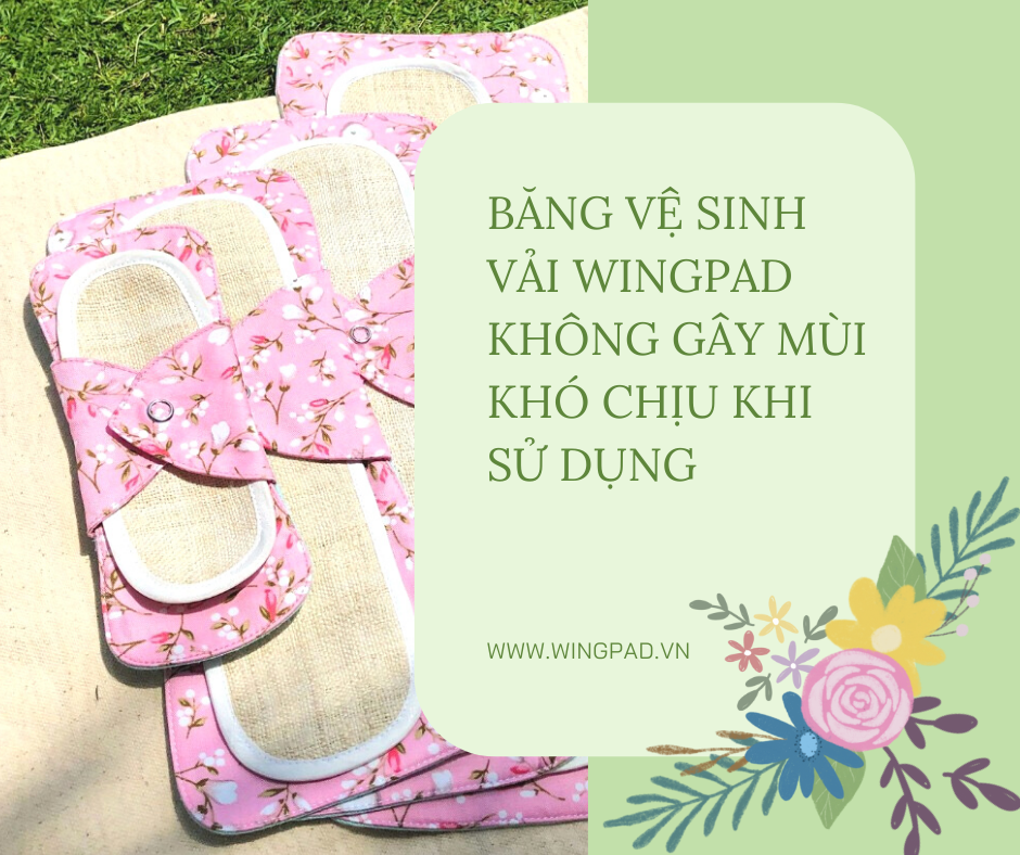 BĂNG VỆ SINH VẢI WINGPAD KHÔNG GÂY MÙI KHÓ CHỊU KHI SỬ DỤNG?