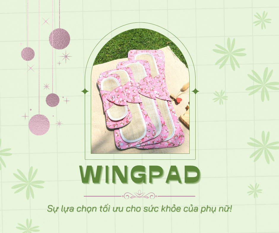 BĂNG VỆ SINH VẢI WINGPAD - SỰ LỰA CHỌN TỐI ƯU CHO SỨC KHỎE CỦA PHỤ NỮ